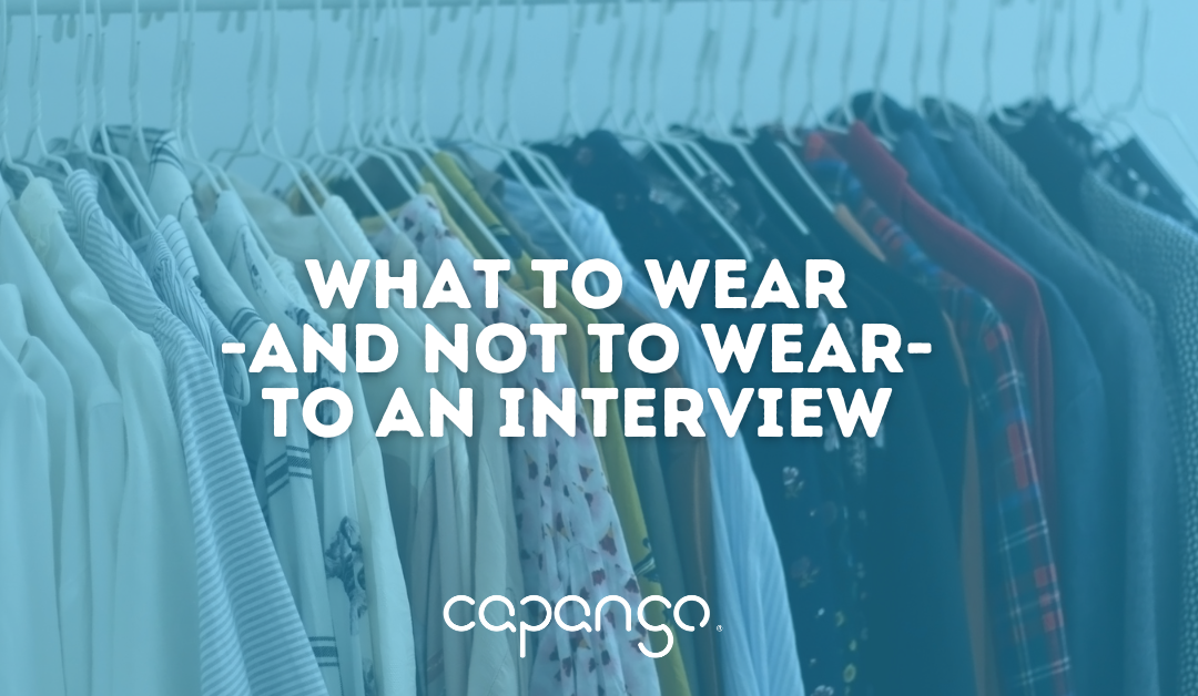 What to Wear – And Not To Wear – To An Interview